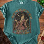 T-shirt graphic of a crowned woman with text "Dress for the job you want" and "Who says I want a job?".