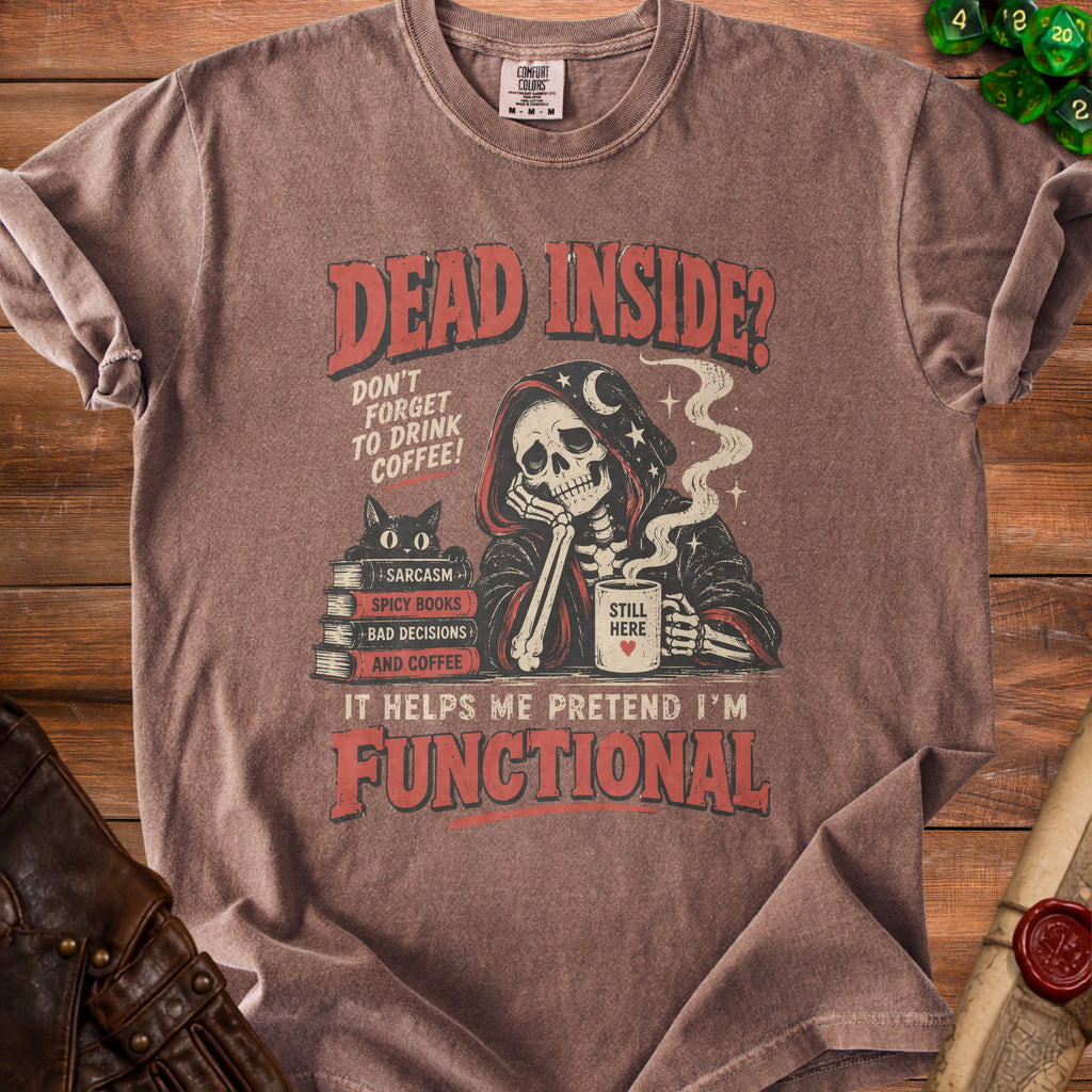 Brown t-shirt with skeleton, cat, and text "DEAD INSIDE? IT HELPS ME PRETEND I'M FUNCTIONAL".