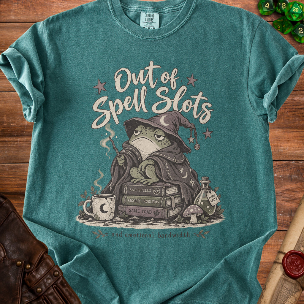 T-shirt with frog wizard graphic saying "Out of Spell Slots" and "and emotional bandwidth".