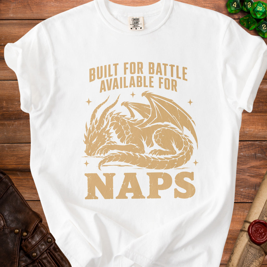 White t-shirt with gold dragon graphic and text "Built for Battle Available for Naps".