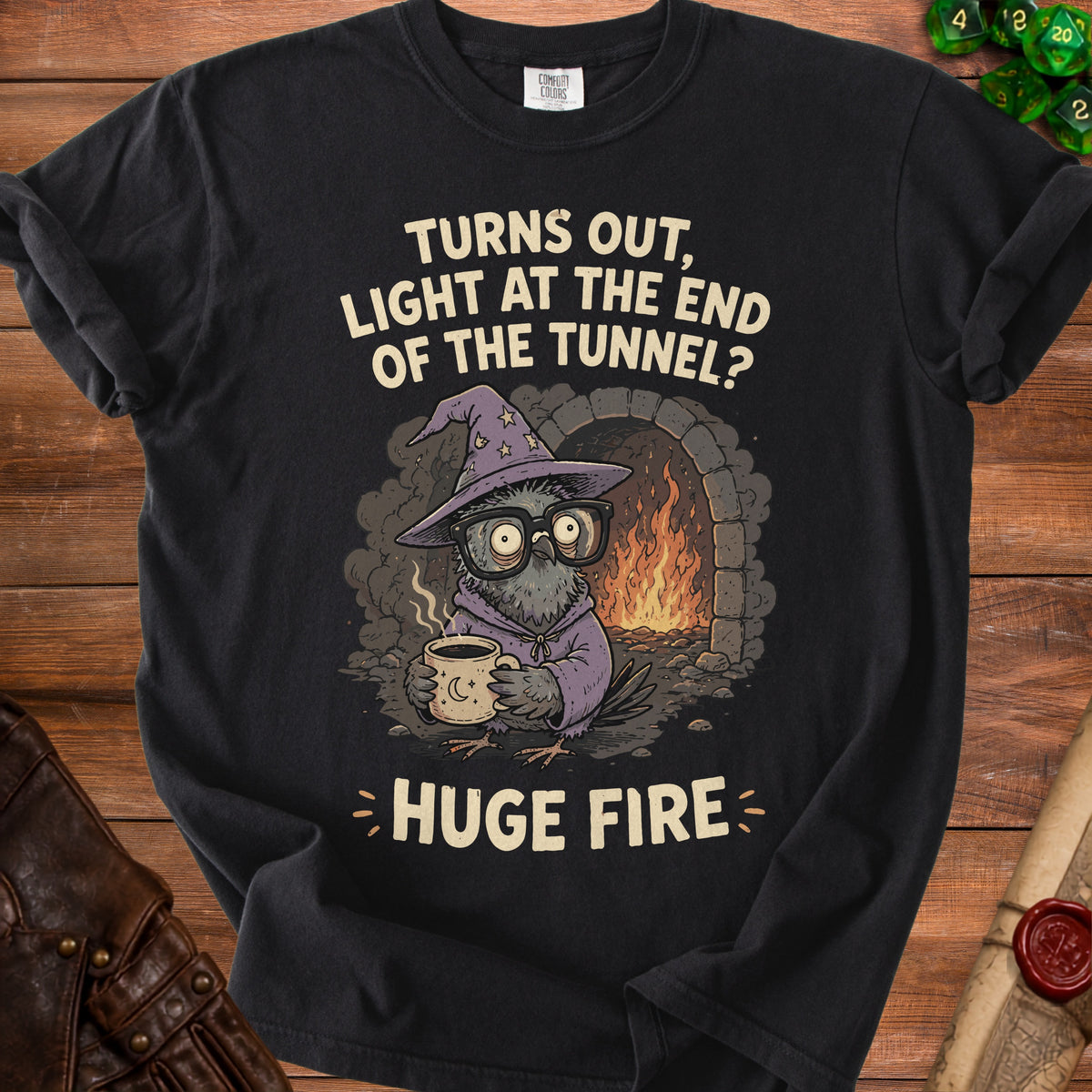 Black t-shirt with owl graphic reading "Turns out, light at the end of the tunnel? Huge fire."