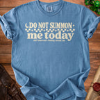 Blue t-shirt with text "Do Not Summon Me Today and Tomorrow's Looking Cursed Too".