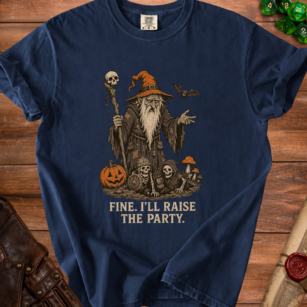 Navy t-shirt with wizard, skeletons, pumpkin, and text "FINE. I'LL RAISE THE PARTY."