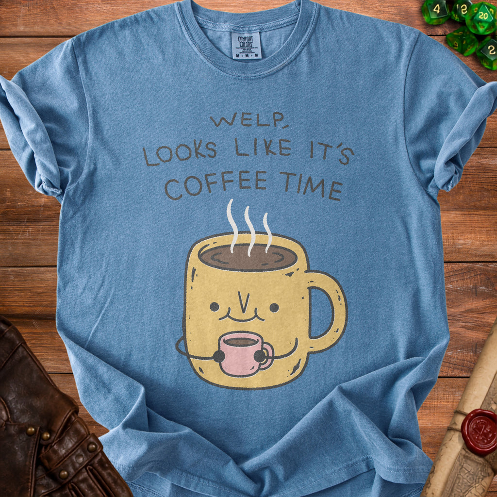 Blue t-shirt with text "WELP, LOOKS LIKE IT'S COFFEE TIME" and cartoon coffee mug.