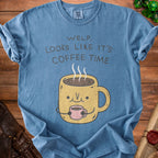 Blue t-shirt with text "WELP, LOOKS LIKE IT'S COFFEE TIME" and cartoon coffee mug.