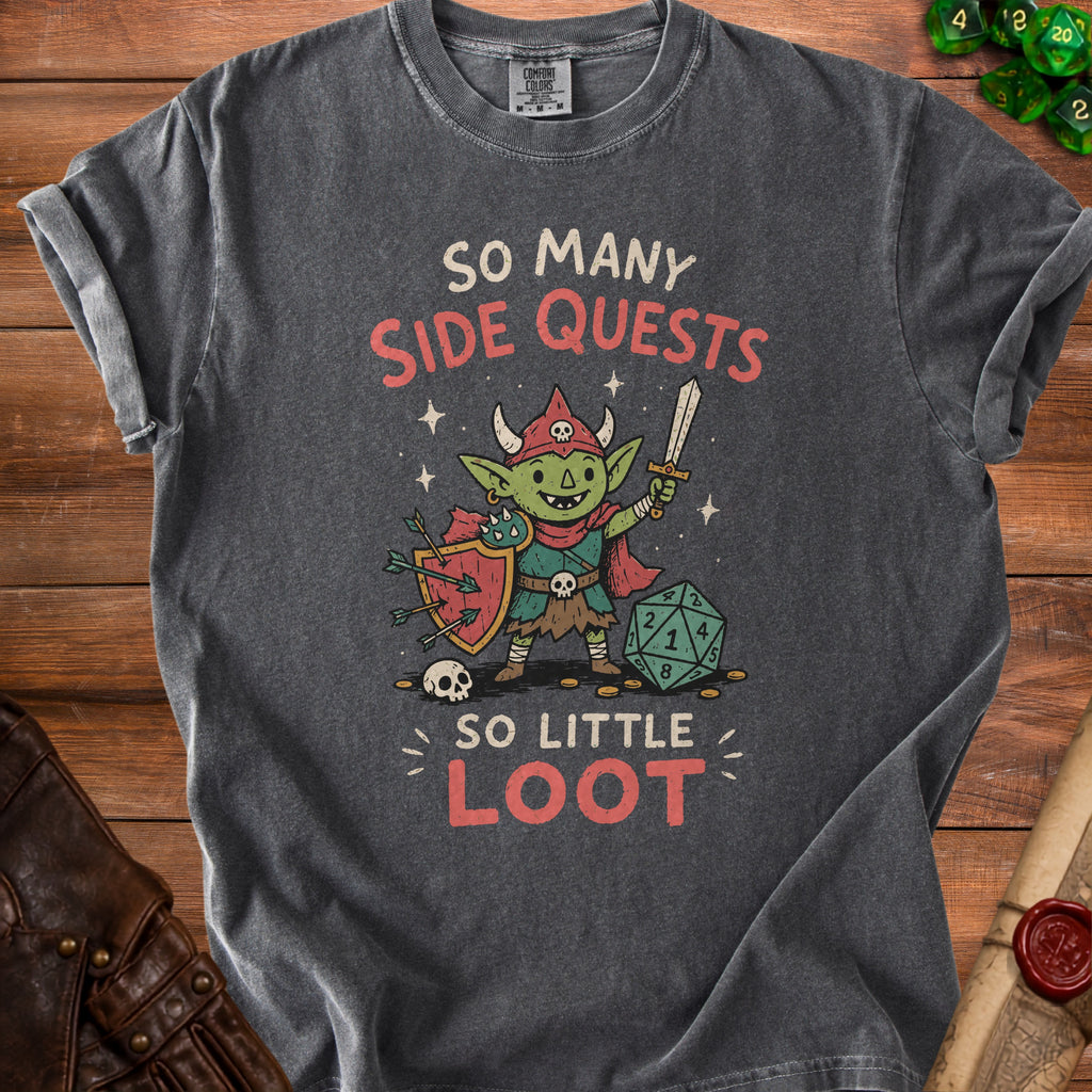 Dark grey t-shirt with goblin graphic and text "SO MANY SIDE QUESTS SO LITTLE LOOT".