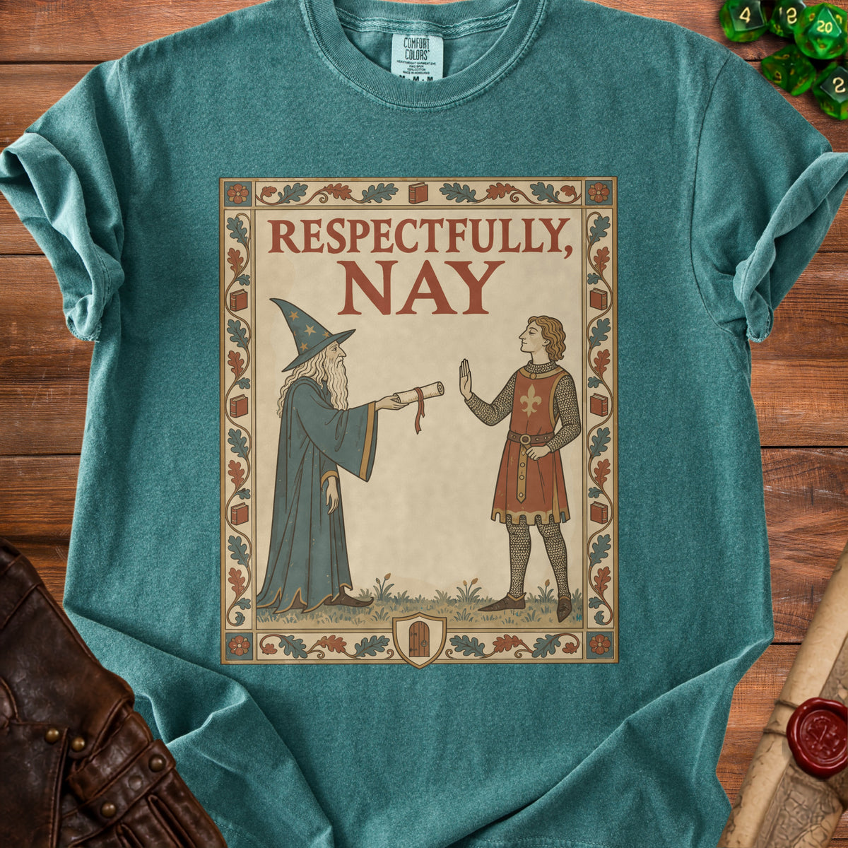 T-shirt with a medieval illustration of a wizard offering a scroll to a knight who says "Respectfully, Nay."