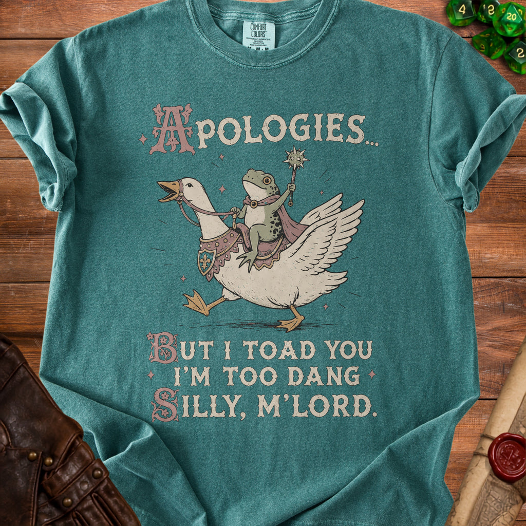 A frog riding a goose with text "Apologies... But I toad you I'm too dang silly, m'lord."