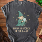 Gray t-shirt with a cartoon wizard holding a crystal ball and text "MANA IS STORED IN THE BALLS".