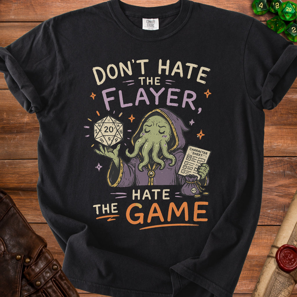 Black t-shirt with text "Don't Hate the Flayer, Hate the Game".