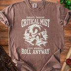 Brown t-shirt with "today's forecast CRITICAL MIST zero visibility ROLL ANYWAY" text.