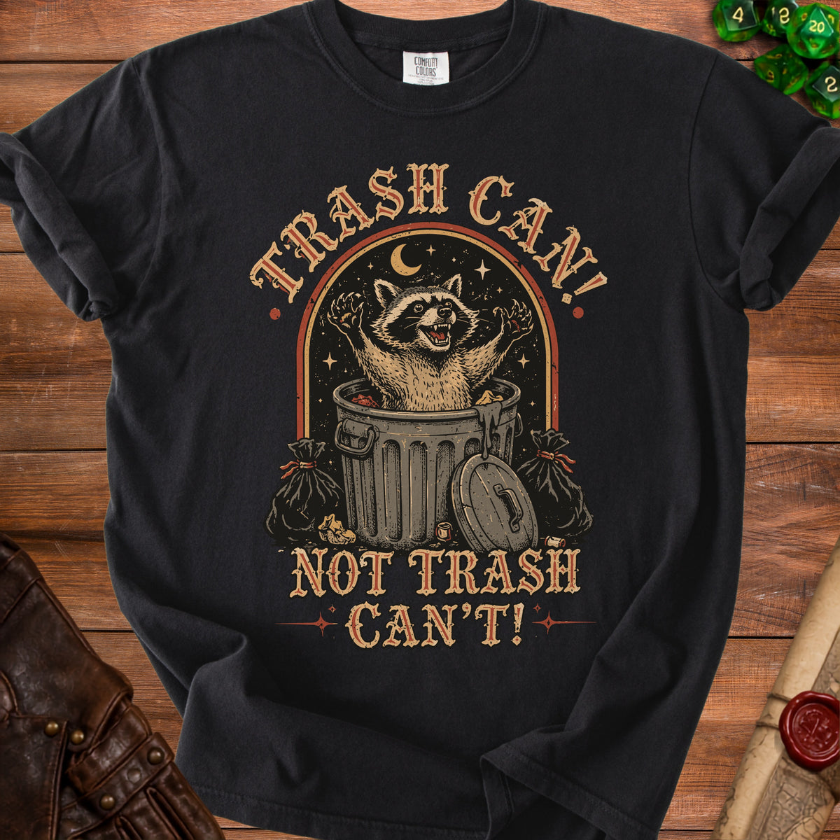 Black t-shirt with raccoon in trash can graphic and text "Trash Can! Not Trash Can't!".