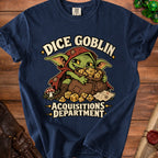 A dark blue t-shirt featuring a graphic of a green goblin clutching a bag of dice, with the text DICE GOBLIN ACQUISITIONS DEPARTMENT.