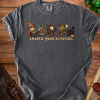 Dark grey t-shirt with "chaotic good activities" and cartoon fantasy creatures.