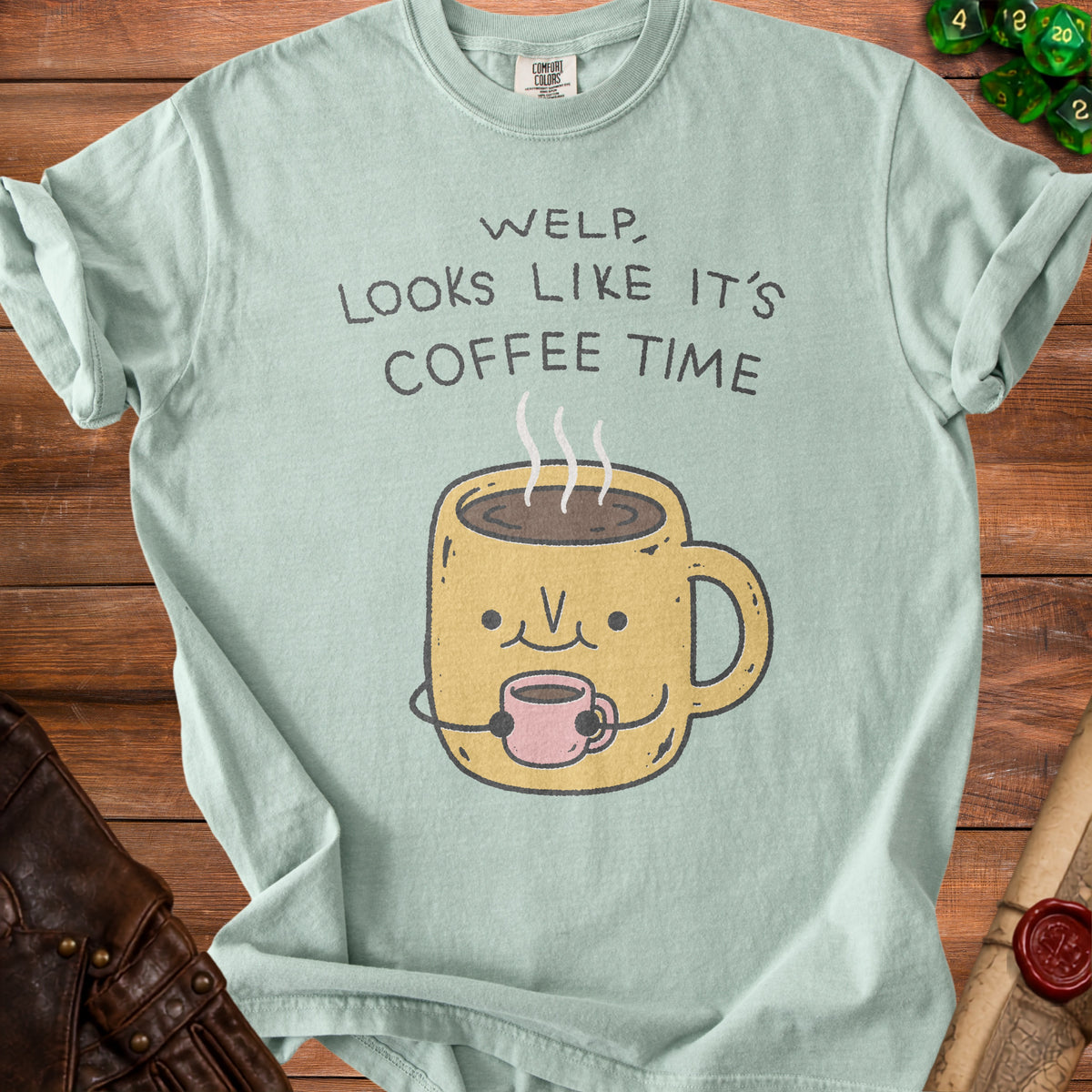 Light blue t-shirt with text "Welp, Looks Like It's Coffee Time" and a cute coffee cup graphic.