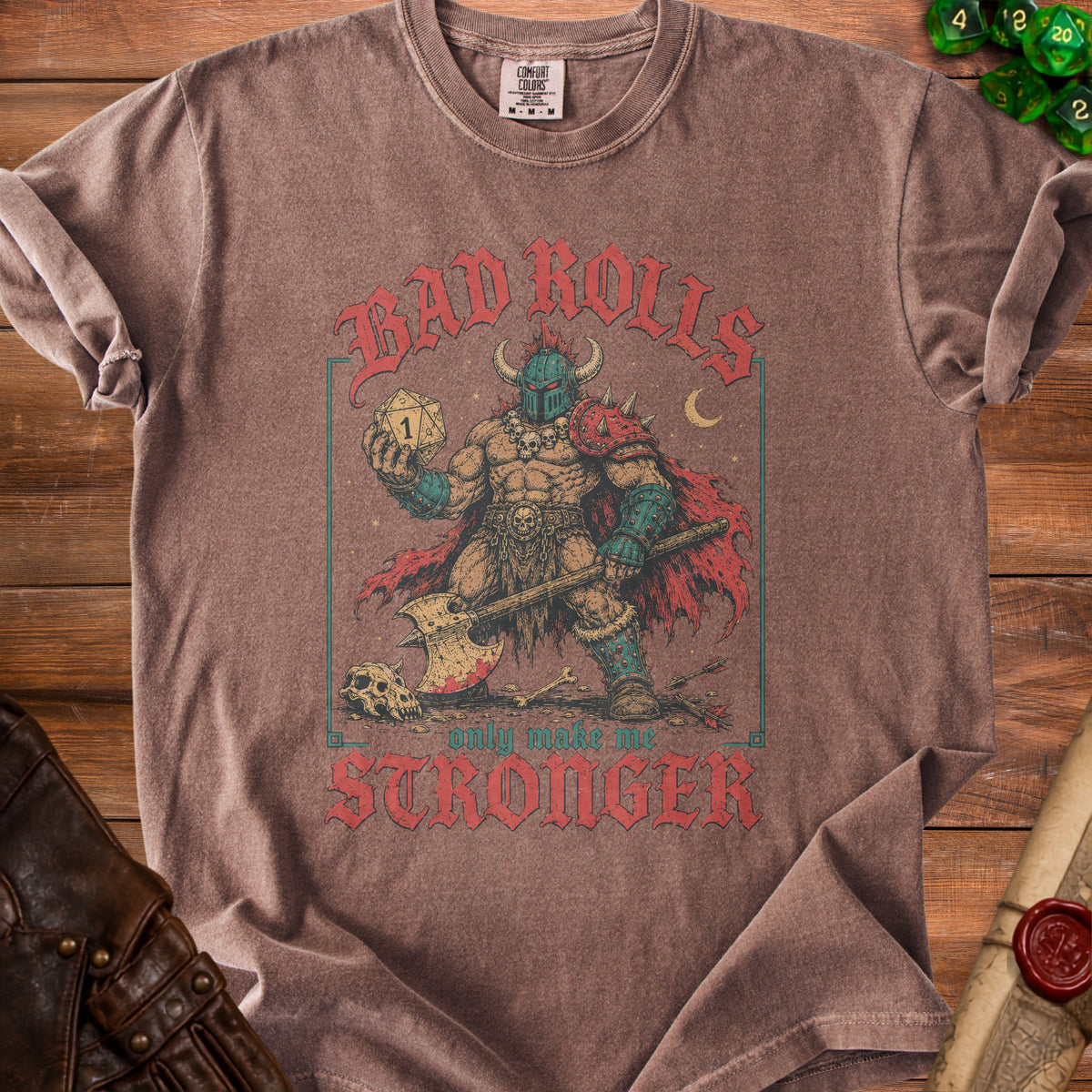 T-shirt with "Bad rolls only make me stronger" text and barbarian graphic.