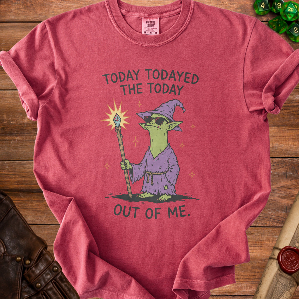 Red t-shirt with cartoon wizard holding a crystal staff and sunglasses, text "TODAY TODAYED THE TODAY OUT OF ME."