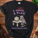 Black t-shirt with "HAD I HAVE... A PLAN." and dragon character with dice.