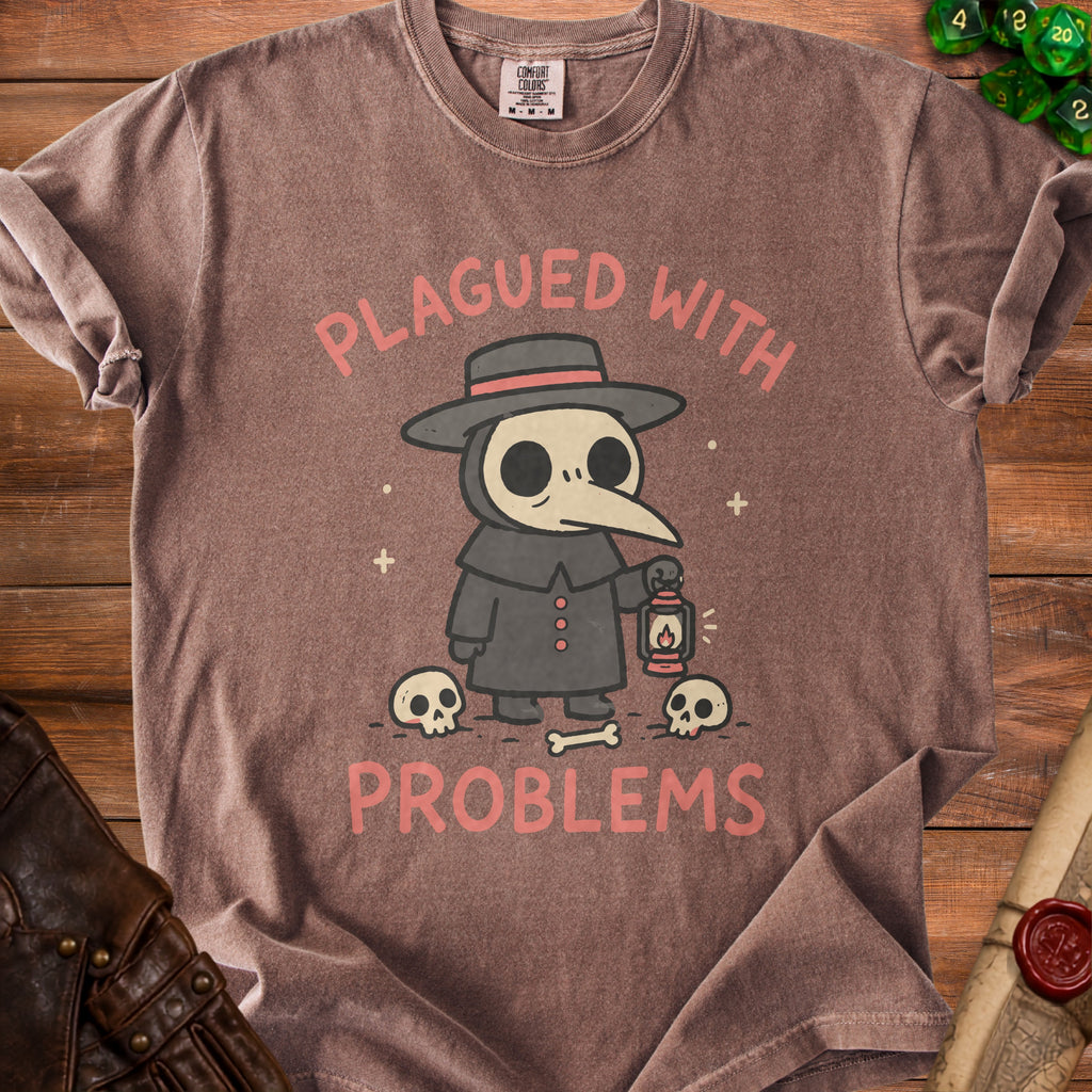 Brown t-shirt with plague doctor cartoon and text "Plagued With Problems".