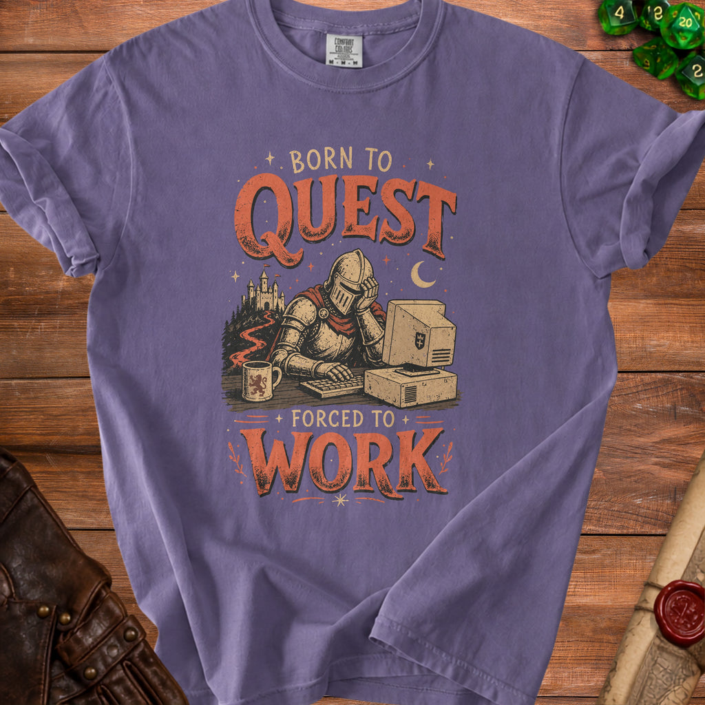 Purple t-shirt with "Born to Quest, Forced to Work" graphic of a tired knight at a computer.