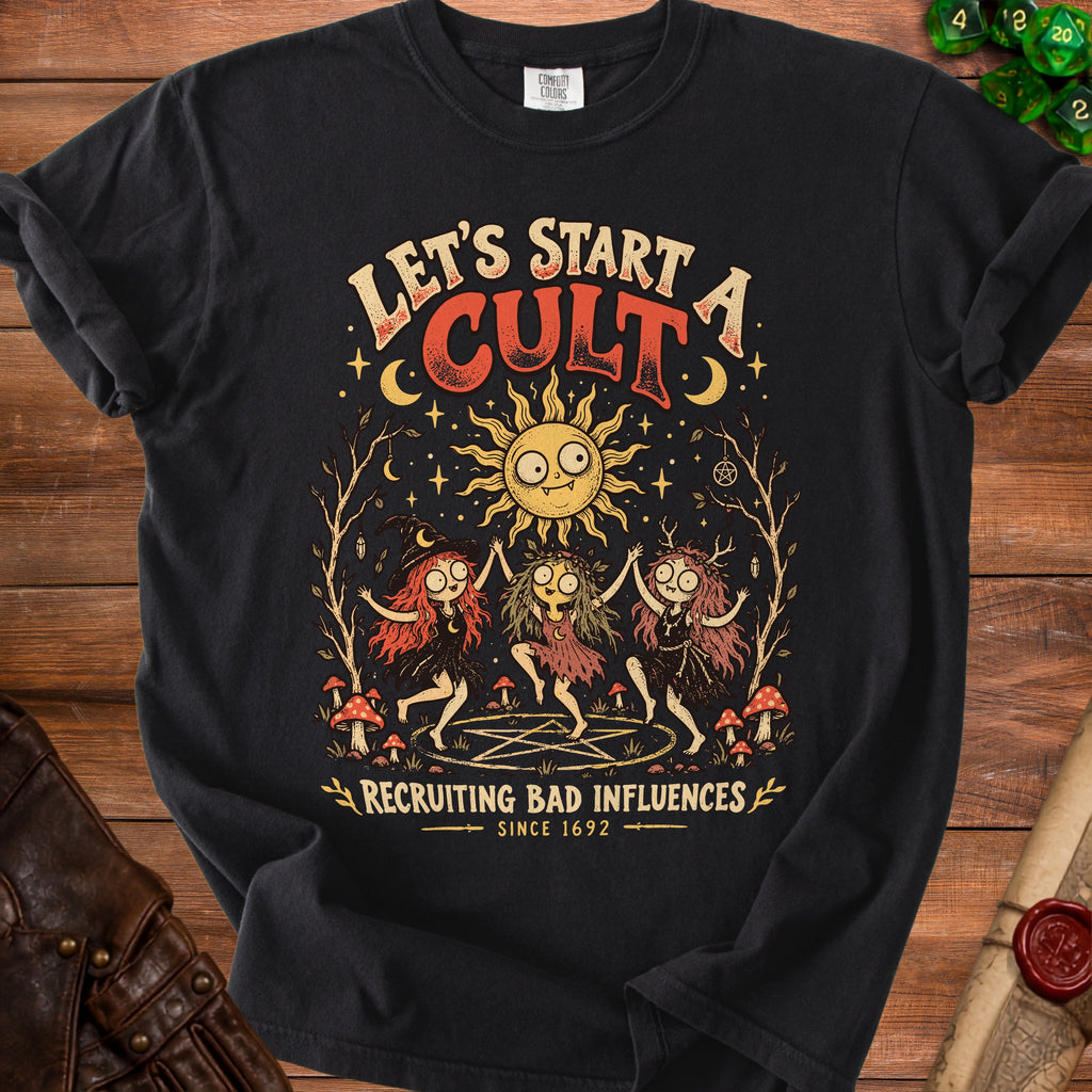 Black t-shirt with "Let's Start A Cult Recruiting Bad Influences Since 1692" graphic.