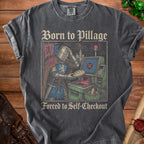 T-shirt graphic of a knight at a self-checkout with text "Born to Pillage Forced to Self-Checkout".