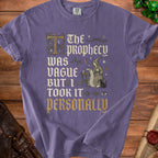 Purple t-shirt with "The Prophecy Was Vague But I Took It Personally" text.