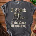 T-shirt with knight illustration and text "I Think I Am Done Adventuring".