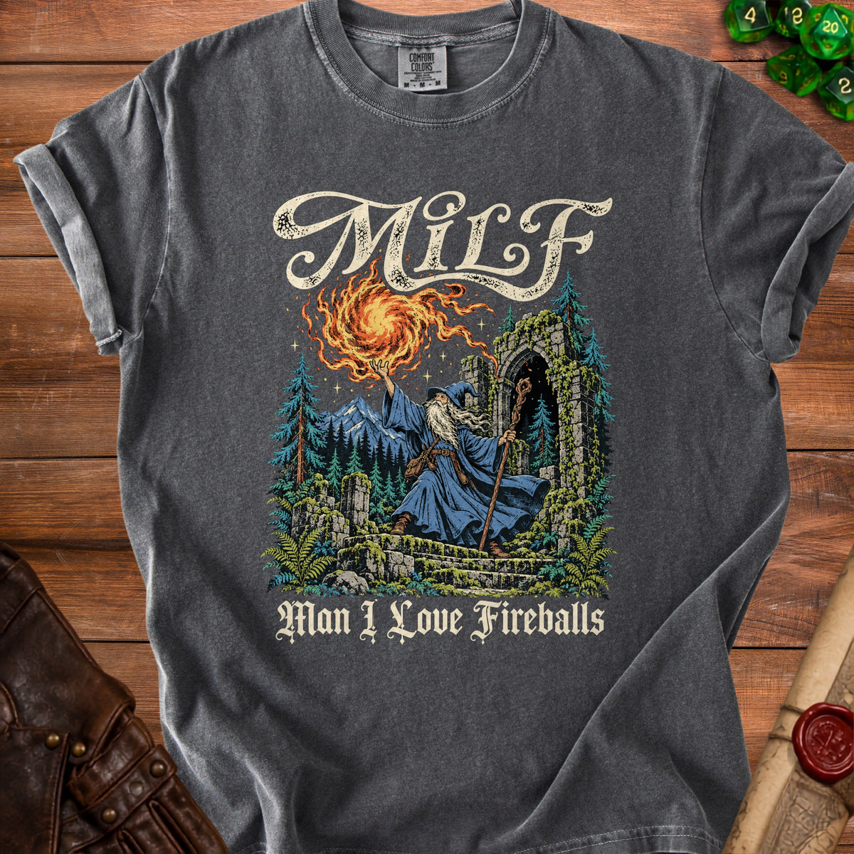 T-shirt graphic of a wizard casting a fireball with text "MILF Man I Love Fireballs."