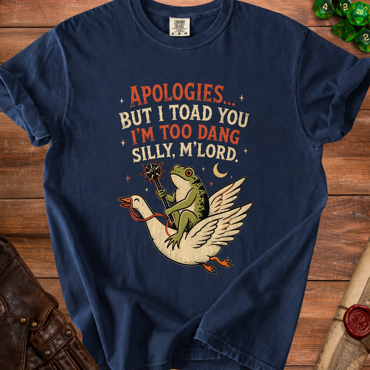 Frog riding goose with wand, "Apologies but I toad you I'm too dang silly" text.