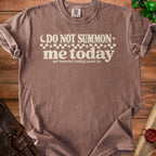 Brown t-shirt with "Do Not Summon Me Today and Tomorrow's Looking Cursed Too" text.