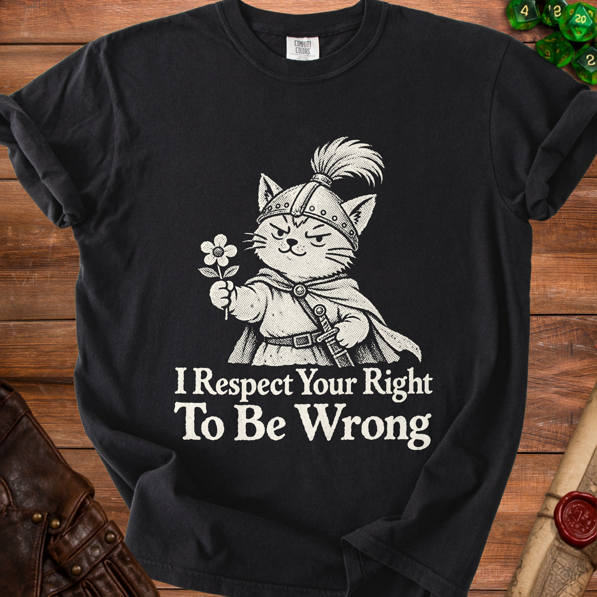 Black t-shirt with a knight cat holding a flower and text: "I Respect Your Right To Be Wrong."