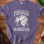 Purple t-shirt with a wizard casting "FIREBALLS" and text "i may have OVERREACTED".
