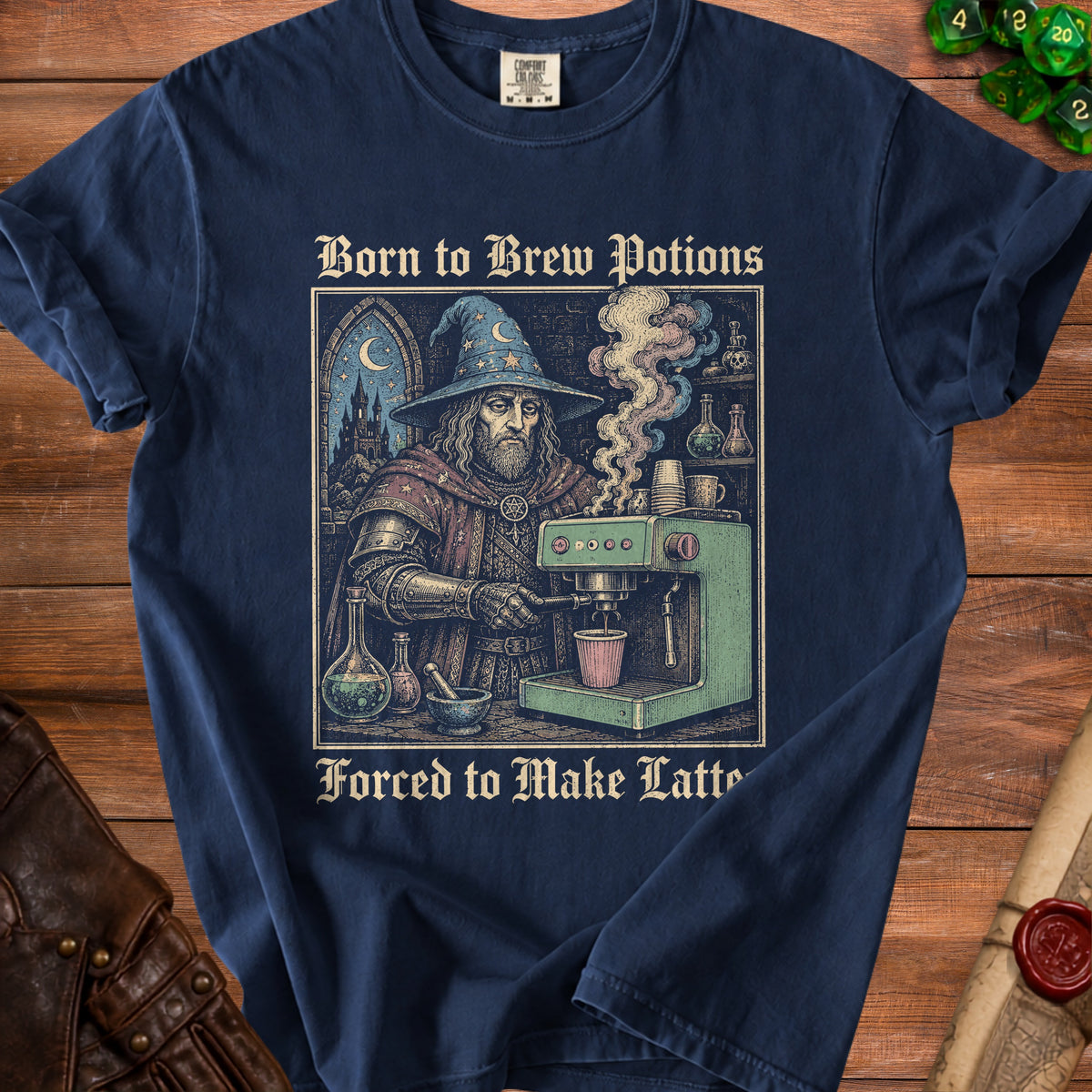 Wizard making coffee with text "Born to Brew Potions Forced to Make Latte".