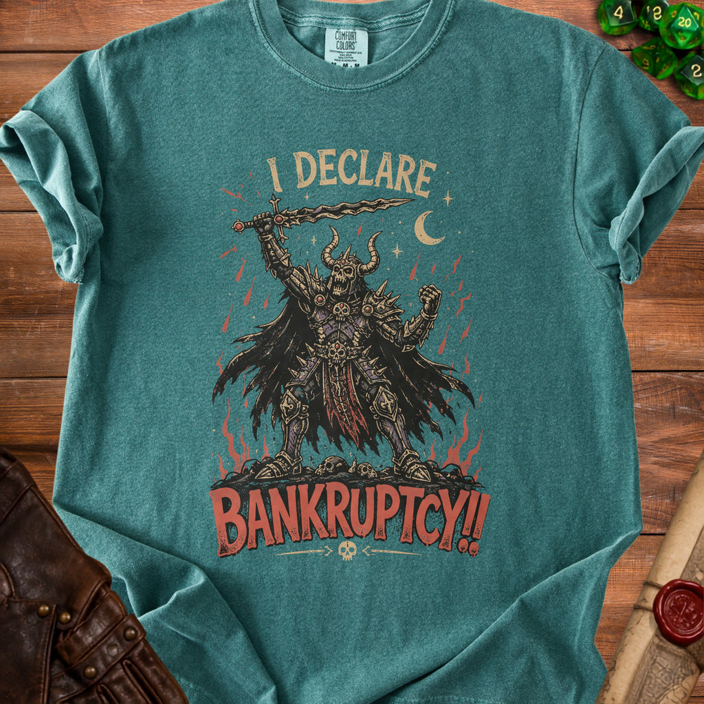 Teal t-shirt with skeleton warrior and "I Declare Bankruptcy!!" text.