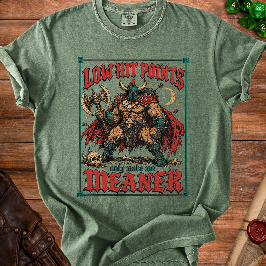 Green t-shirt with warrior graphic and text "Low hit points only make me meaner".
